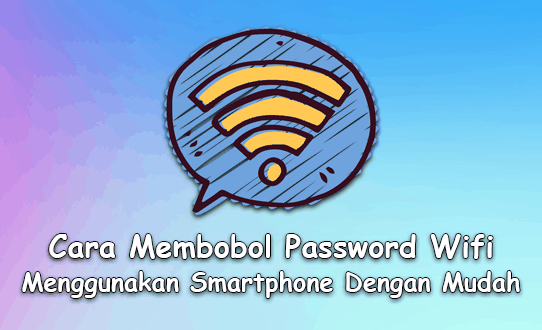 Cara Membobol Password Wifi