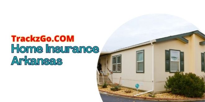 Home Insurance Arkansas