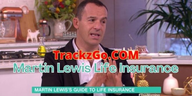 Martin Lewis Life Insurance