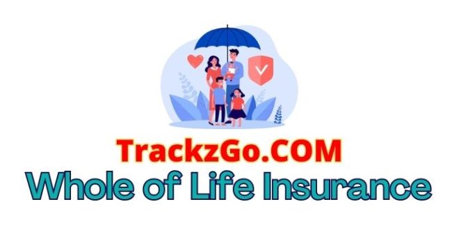 Whole of Life Insurance